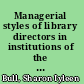 Managerial styles of library directors in institutions of the Council for Christian College & Universities /