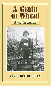 A grain of wheat : a writer begins /