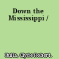 Down the Mississippi /