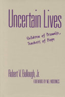 Uncertain lives : children of promise, teachers of hope /