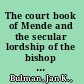 The court book of Mende and the secular lordship of the bishop : recollecting the past in thirteenth-century Gévaudan /