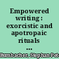 Empowered writing : exorcistic and apotropaic rituals in medieval China /