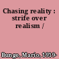 Chasing reality : strife over realism /