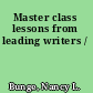 Master class lessons from leading writers /