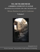 Tel Beth-Shemesh : a border community in Judah : renewed excavations 1990-2000 : the iron age /