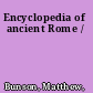 Encyclopedia of ancient Rome /