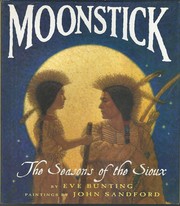 Moonstick : the seasons of the Sioux /