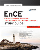 Encase computer forensics the official ENCE : Encase certified examiner study guide /