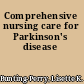 Comprehensive nursing care for Parkinson's disease