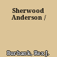 Sherwood Anderson /