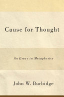 Cause for thought : an essay in metaphysics /