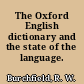 The Oxford English dictionary and the state of the language.