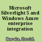 Microsoft Silverlight 5 and Windows Azure enterprise integration