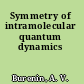 Symmetry of intramolecular quantum dynamics