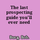The last prospecting guide you'll ever need