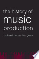 The history of music production /