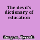 The devil's dictionary of education