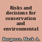 Risks and decisions for conservation and environmental management