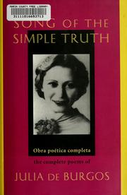 Song of the simple truth : obra completa poética : the complete poems /