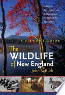 The wildlife of New England a viewer's guide /