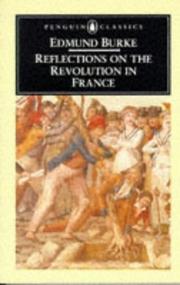 Reflections on the Revolution in France : and on the proceedings in certain societies in London relative to that event /