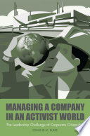 Managing a company in an activist world the leadership challenge of corporate citizenship /