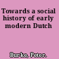 Towards a social history of early modern Dutch