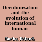 Decolonization and the evolution of international human rights