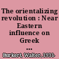 The orientalizing revolution : Near Eastern influence on Greek culture in the early archaic age /