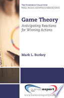Game theory anticipating reactions for winning actions /