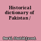 Historical dictionary of Pakistan /