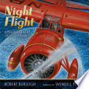 Night flight : Amelia Earhart crosses the Atlantic /