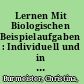 Lernen Mit Biologischen Beispielaufgaben : Individuell und in Dyaden /