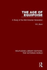 The age of equipoise : a study of the mid-Victorian generation /