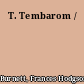 T. Tembarom /