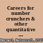 Careers for number crunchers & other quantitative types /