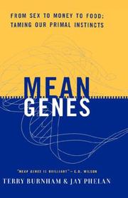 Mean genes : from sex to money to food, taming our primal instincts /