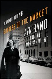 Goddess of the market : Ayn Rand and the American Right /