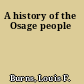 A history of the Osage people