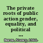The private roots of public action gender, equality, and political participation /