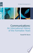 Communications : an international history of the formative years /