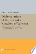 Foundations of crusader Valencia : revolt and recovery, 1257-1263 /