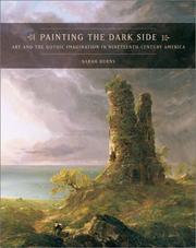 Painting the dark side : art and the Gothic imagination in nineteenth-century America /