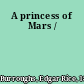 A princess of Mars /