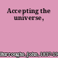 Accepting the universe,