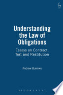 Understanding the law of obligations essays on contract, tort and restitution /