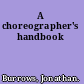 A choreographer's handbook