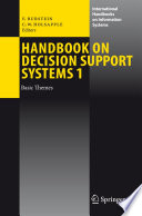 Handbook on Decision Support Systems 1 : Basic Themes /