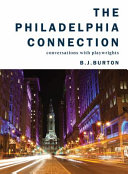 Philadelphia connection : conversations with playwrights /