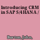 Introducing CRM in SAP S/4HANA /